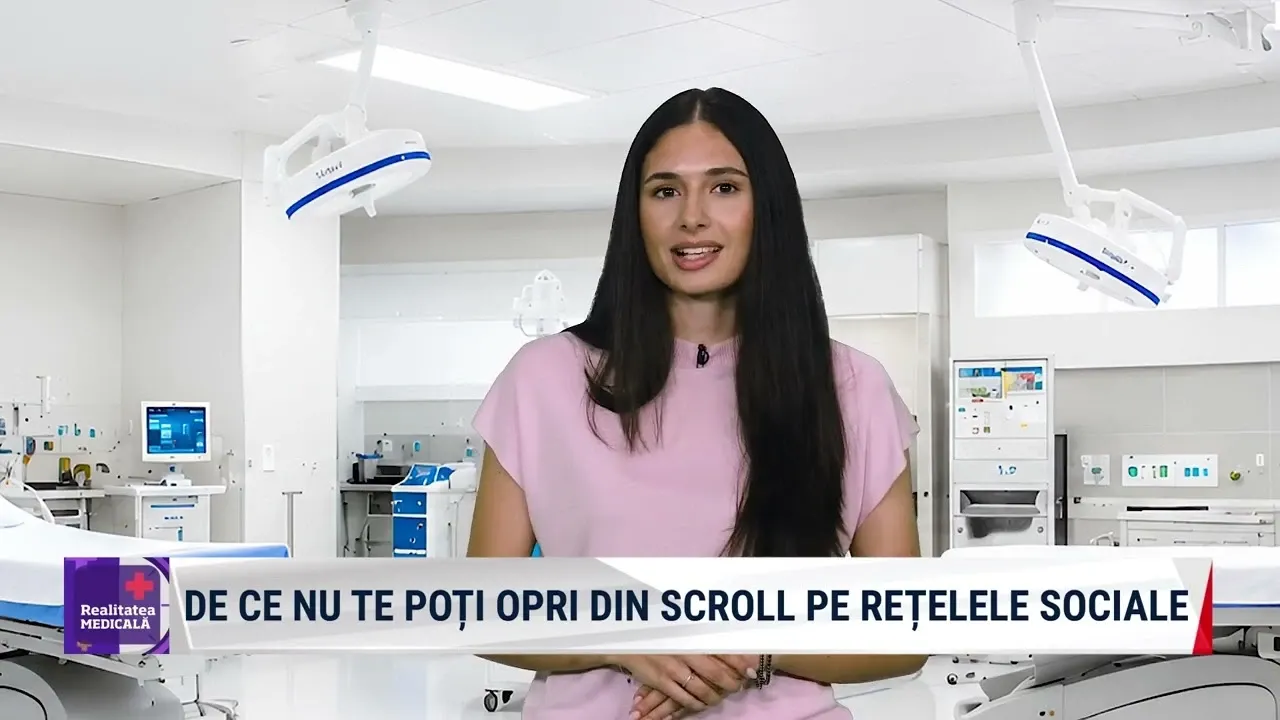 Realitatea medicală, cu Nicole Păcuraru: De ce nu te poți opri din scroll?